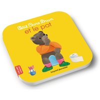 Petit Ours Brun et le pot - Dès 2 ans