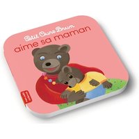Petit Ours Brun aime sa maman - Dès 2 ans