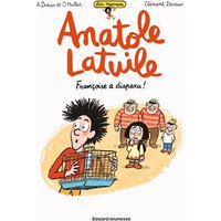 Un roman Anatole Latuile. Vol. 4. Françoise a disparu !