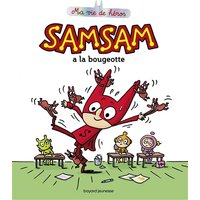 SamSam - Ma vie de héros, Tome 02 - SamSam a la bougeotte