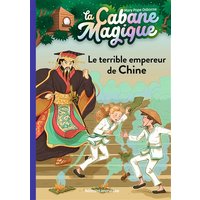 La cabane magique. Vol. 9. Le terrible empereur de Chine