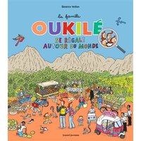 La famille Oukilé. La famille Oukilé se régale autour du monde