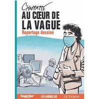 Au coeur de la vague : reportage dessiné
