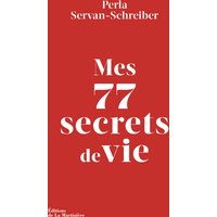 Mes 77 secrets de vie