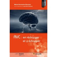 AVC : en réchapper et y échapper