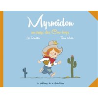 Myrmidon. Vol. 1. Myrmidon au pays des cow-boys