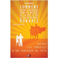 Comment faire carrière dans les métiers de la RSE et du développement durable : suivez les conseils d'un chasseur de tête