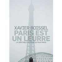 Paris est un leurre : la véritable histoire du faux Paris