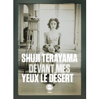 Devant mes yeux le désert