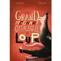 Le grand méchant catalogue des loups (grand format)