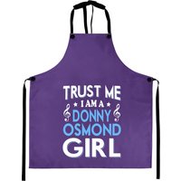 Trust Me I Am A Donny Osmond Girl Aprons