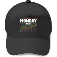 Is It Monday Yet Funny Stock Market Daytrader - Is It Monday Yet - Baseball Caps