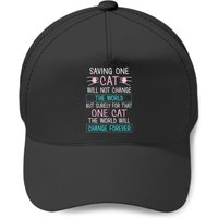 Saving One Cat Will Not Change The World Baseball Caps