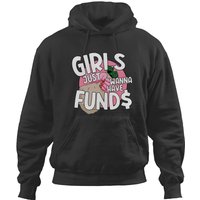 Girls Just Wanna Have Funds Hoodies