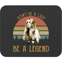 Don't Be A Girl Be A Legend Vintage Mouse Pads - Stevie Nicks And Fleetwood Mac