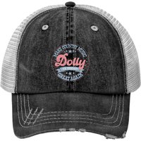 Dolly For President, Dolly, Funny Print Trucker Hats