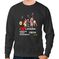 I Heart Lahaina Shingon Jodo Hongwanji Obon Sweatshirts