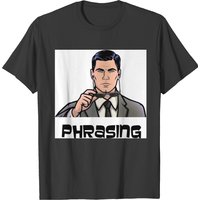 Sterling Archer Phrasing Archer Phrasing T-shirts