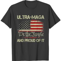 Ultra Maga We The People And Proud Of It - Shirt T-shirts