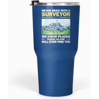Land Surveying Land Surveyor T Tumblers 30 Oz