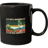 Strongguard The Mighty Boosh I Got A Mangina I'm Old Gregg The Mighty Boosh Gift Ee Mugs