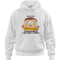 Cartman Whatever! I Do What I Want! Hoodies