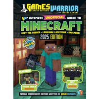Minecraft Ultimate Unofficial Gaming Guide by GamesWarrior 2025 Edition