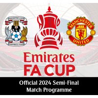 Official FA Cup 2024 Semi-Final Match Programme - Coventry City F.C. vs Manchester United F.C.