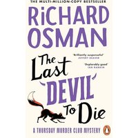 The Last Devil To Die: The Thursday Murder Club 4 by Richard Osman