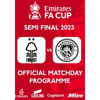 Emirates FA Cup Semi Final 2025 Official Matchday Programme 2024/25 - Nottingham Forest v Manchester City