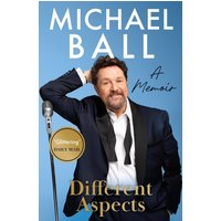 Different Aspects: A Memoir - Book by Michael Ball