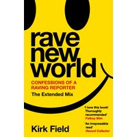 Rave New World - Book by Kirk Field