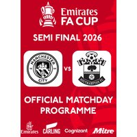 Emirates FA Cup Semi Final 2025/26 Official Matchday Programme - Manchester City vs Southampton