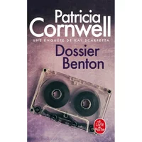 Une enquête de Kay Scarpetta. Dossier Benton
