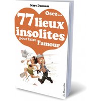 Livre Osez 77 lieux insolites ...