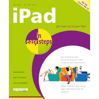 In Easy Steps iPad In Easy Steps. 8th Edition - Covers All Models of i