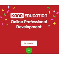 Kano PROFESSIONAL DEVELOPMENT SERIES educational resource