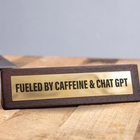 Boxer Gifts Wooden Desk Sign - Fueled by Caffeine & Chat GPT