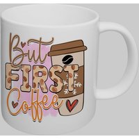 Simply Stunning Mugs Handcrafted Ceramic Mug 'But First Coffee' Design in White