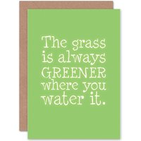 Artery8 Grass Always Greener Water It Green Spring Greetings Card