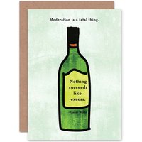 Artery8 Oscar Wilde Moderation Fatal Thing Excess Wine Greetings Card in Green