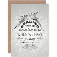 Artery8 Reading Gives Someplace Stay Cooley Quote Wallpaper Greetings Card in Grey