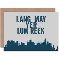 Artery8 Lang May Yer Lum Reek Chimneys Scottish Scotland Card