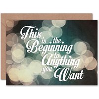 Artery8 This is the Beginning Anything Lights Congratulations Card