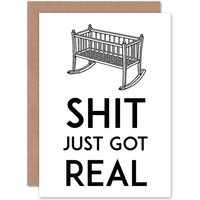 Artery8 New Baby Sh*t Just Got Real Crib Greetings Card in White
