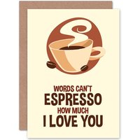 Artery8 Love Coffee Cup Espresso Pun Anniversary Valentines Card