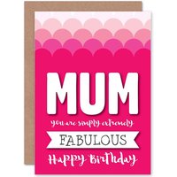 Artery8 Birthday Happy Mum Mother Extremely Fabulous Greetings Card in Pink