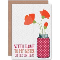 Artery8 Birthday Happy Sister Love Flower Jar Design Greetings Card