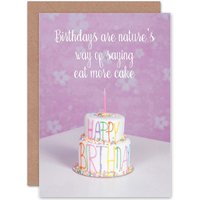 Artery8 Natures Way of Saying Eat More Cake Birthday Greetings Card in Purple