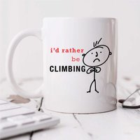 60 SECOND MAKEOVER Men's Mens I'd Rather Be Climbing Mug in White